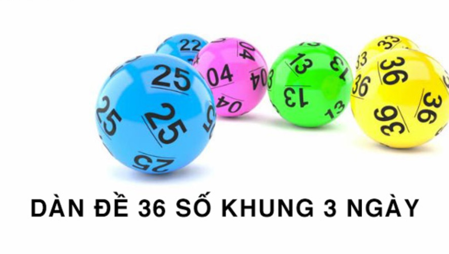 Nuôi dàn đề 36 số khung 3 ngày không còn xa lạ